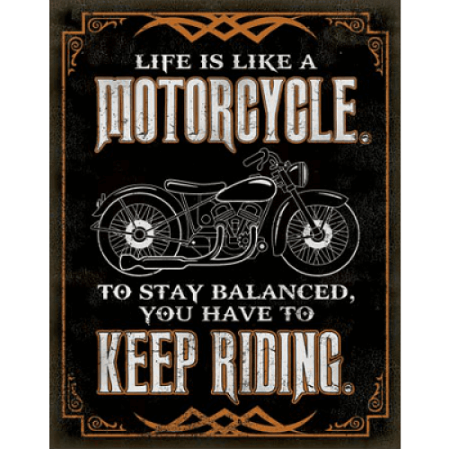 Life is like a motorcycle